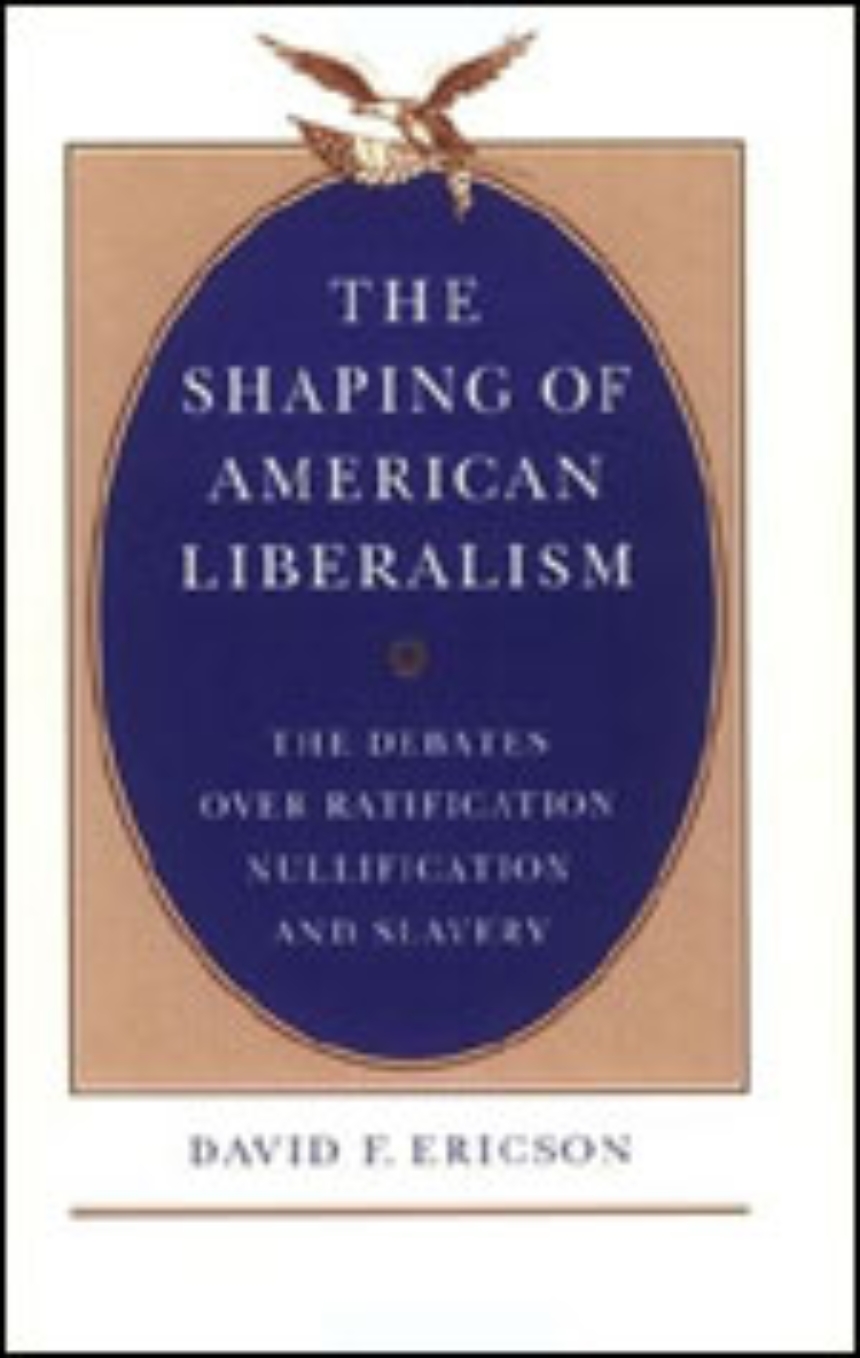 The Shaping of American Liberalism