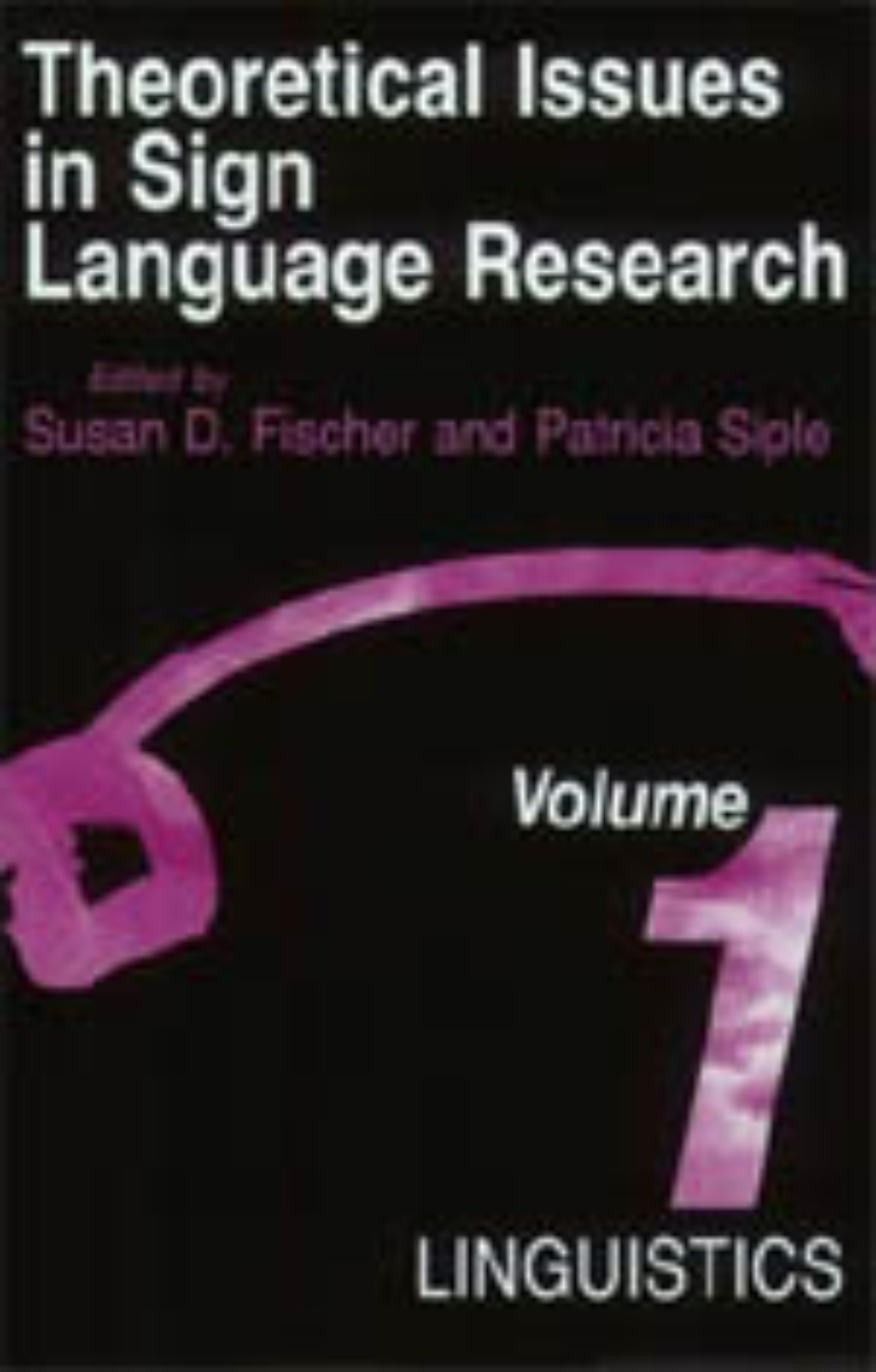 Theoretical Issues in Sign Language Research, Volume 1