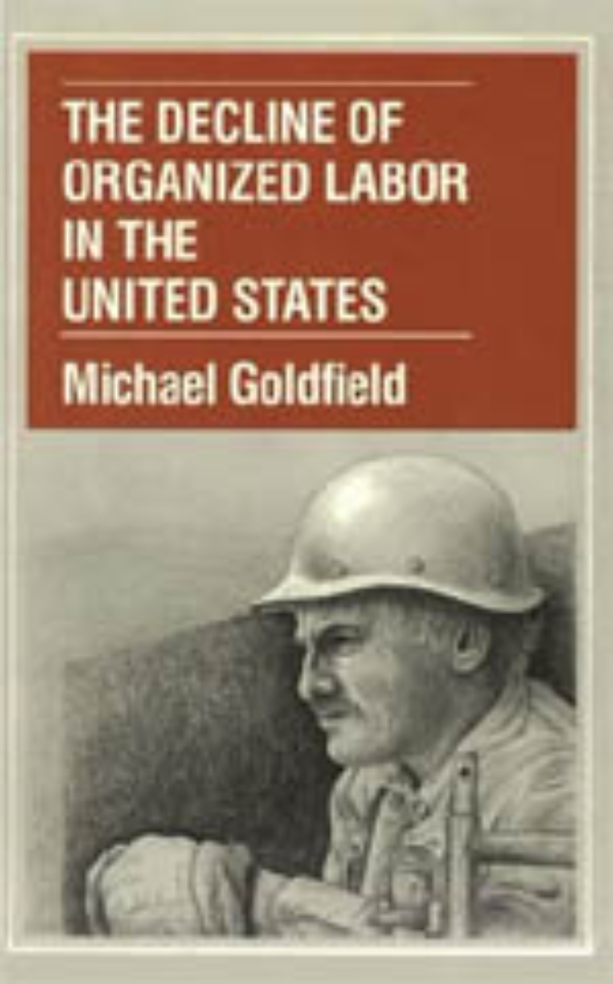 The Decline of Organized Labor in the United States