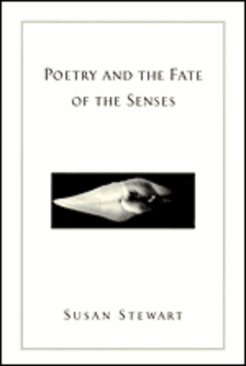 Poetry and the Fate of the Senses