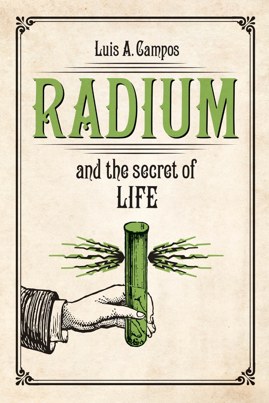Radium and the Secret of Life