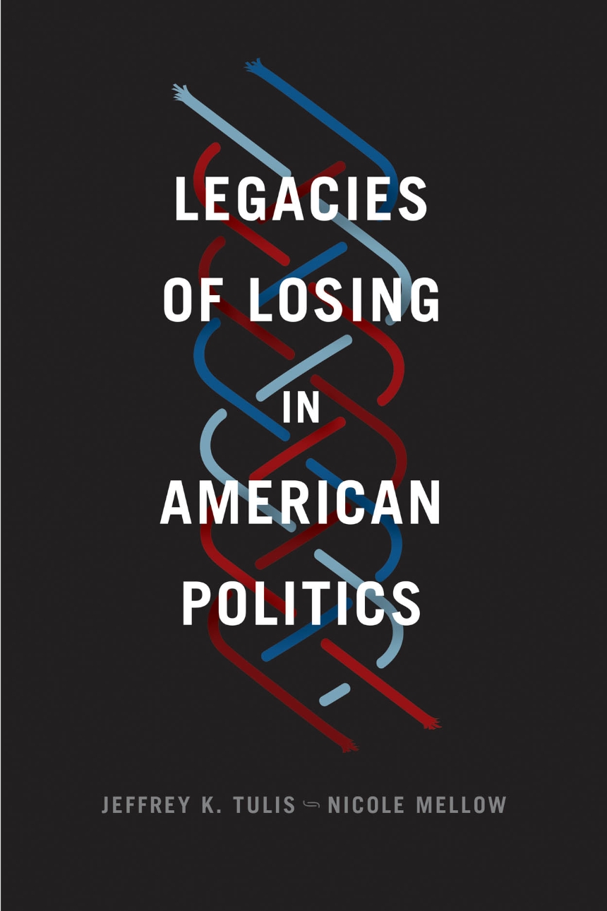 Legacies of Losing in American Politics