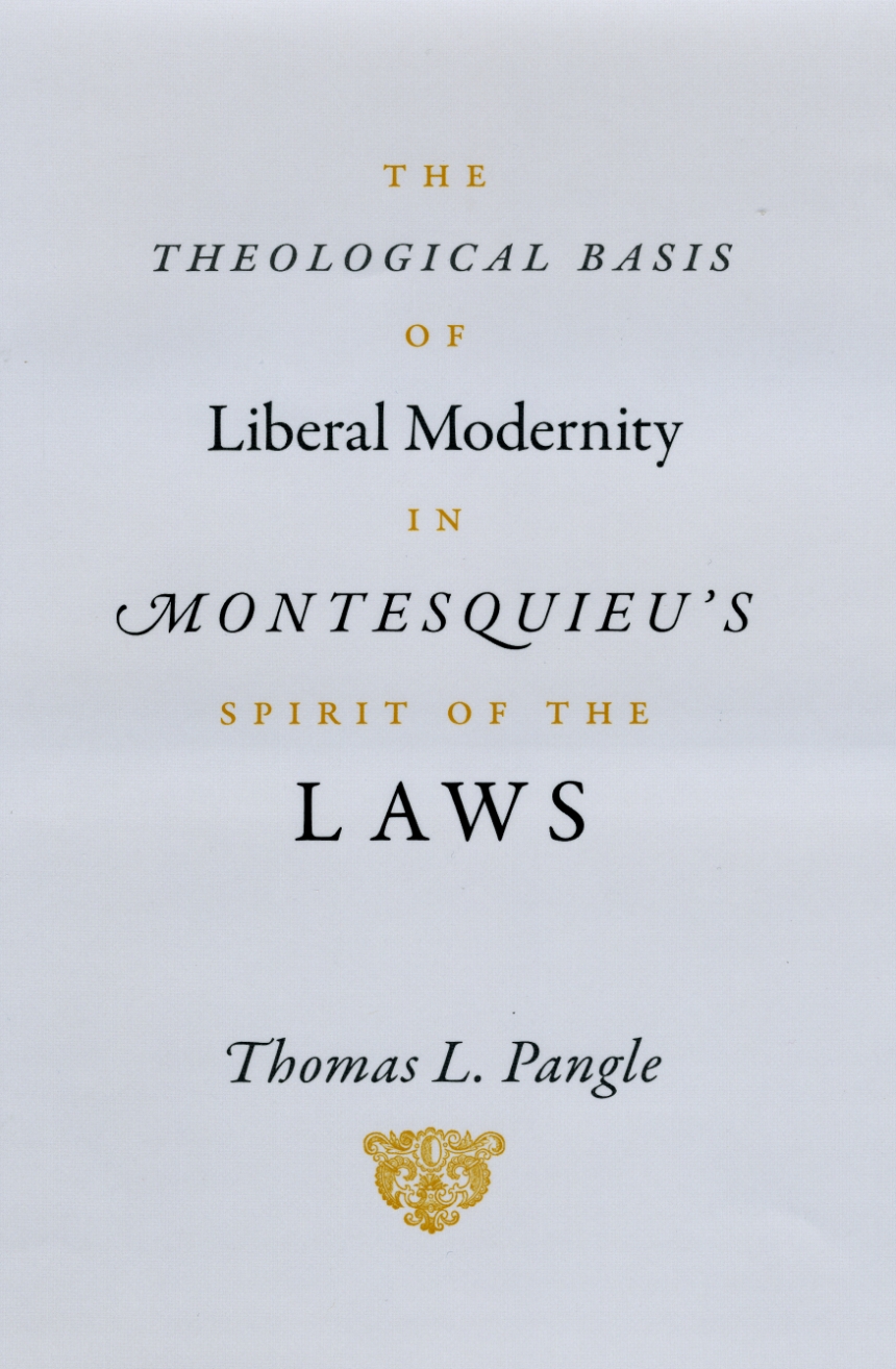 The Theological Basis of Liberal Modernity in Montesquieu’s "Spirit of the Laws"