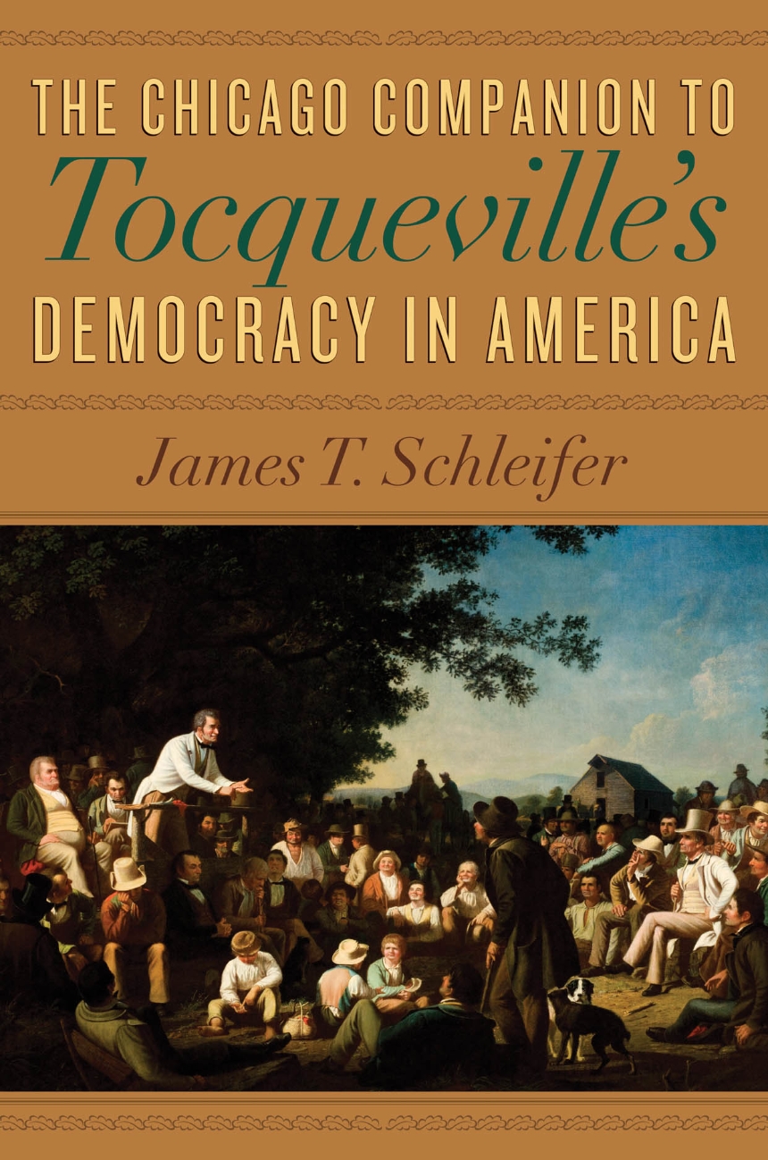 The Chicago Companion to Tocqueville’s Democracy in America