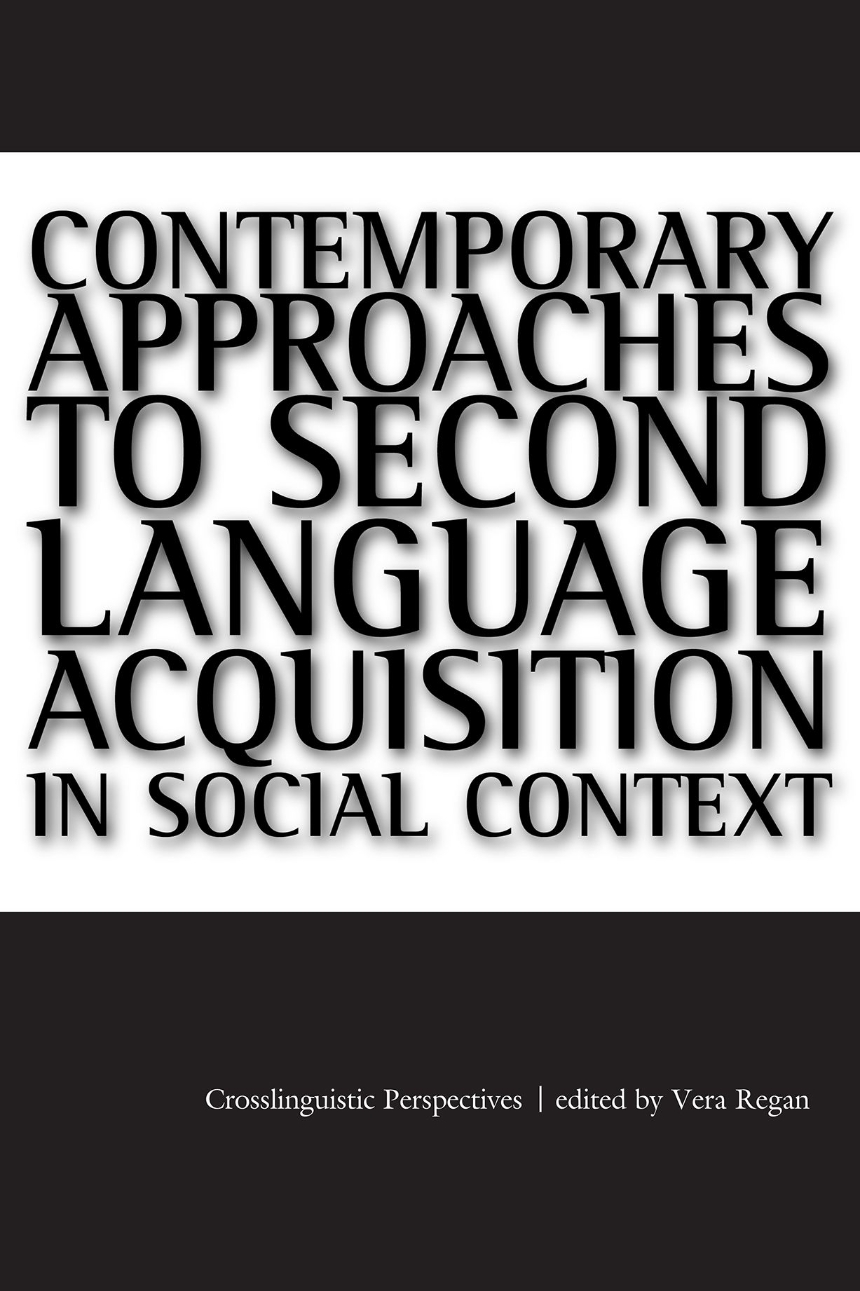 Contemporary Approaches to Second Language Acquisition in Social Context:Crosslinguistic Perspectives