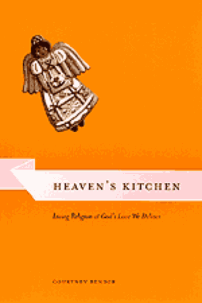 Heaven’s Kitchen: Living Religion at God’s Love We Deliver
