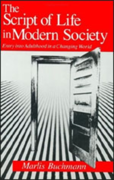 The Script of Life in Modern Society: Entry into Adulthood in a Changing World