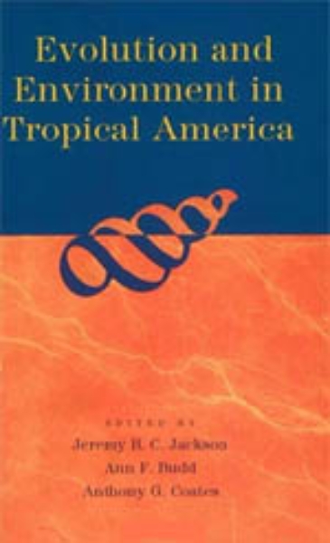 Evolution and Environment in Tropical America