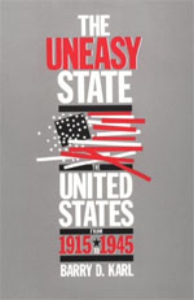 The Uneasy State: The United States from 1915 to 1945