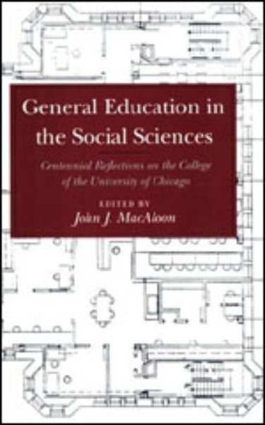 General Education in the Social Sciences: Centennial Reflections on the College of the University of Chicago