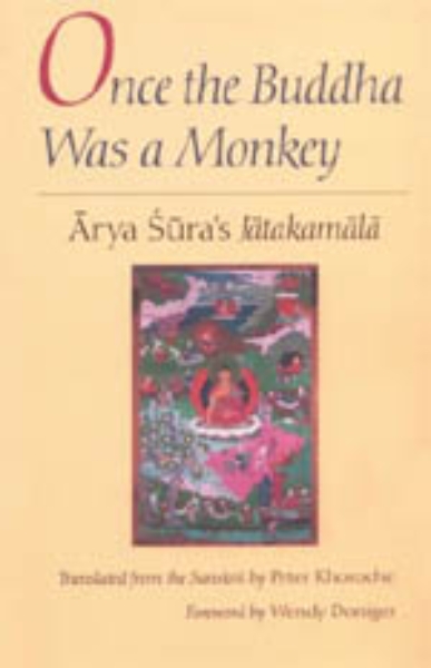 Once the Buddha Was a Monkey: Arya Sura’s 