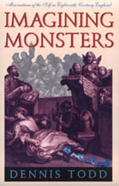 Imagining Monsters: Miscreations of the Self in Eighteenth-Century England