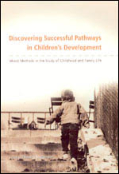Discovering Successful Pathways in Children’s Development: Mixed Methods in the Study of Childhood and Family Life