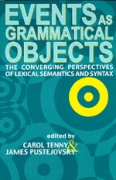 Events as Grammatical Objects: The Converging Perspectives of Lexical Semantics and Syntax