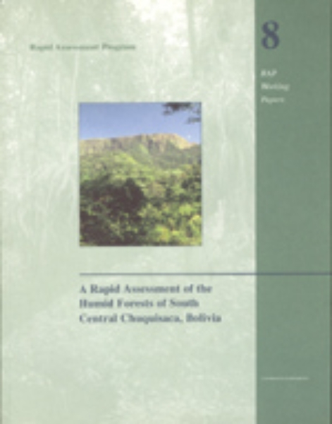 A Rapid Assessment of the Humid Forests of South Central Chuquisaca, Bolivia