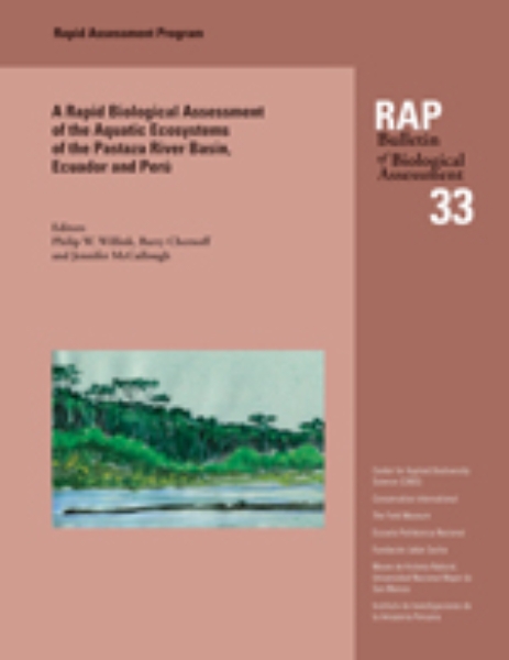 A Biological Assessment of the Aquatic Ecosystems of the Pastaza River Basin, Ecuador and Peru: RAP Bulletin of Biological Assessment 33