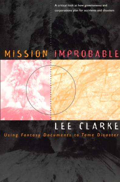 Mission Improbable: Using Fantasy Documents to Tame Disaster