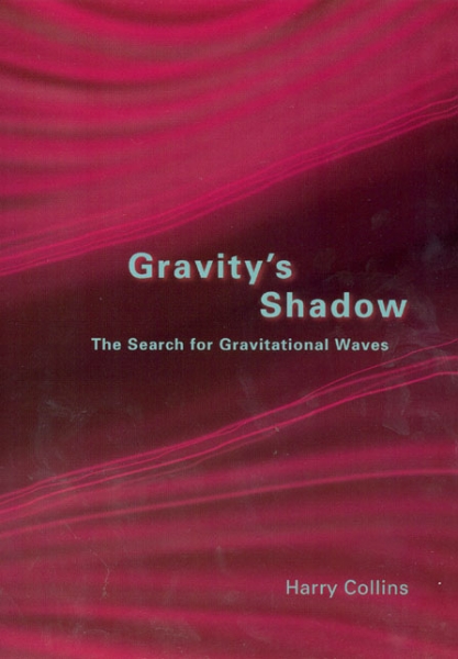 Gravity’s Shadow: The Search for Gravitational Waves