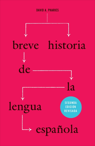 Breve historia de la lengua española: Segunda edición revisada