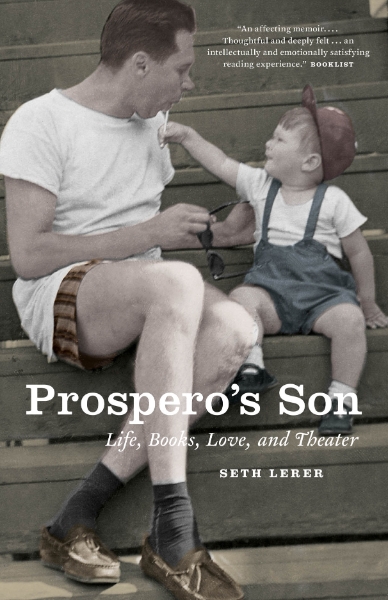Prospero’s Son: Life, Books, Love, and Theater