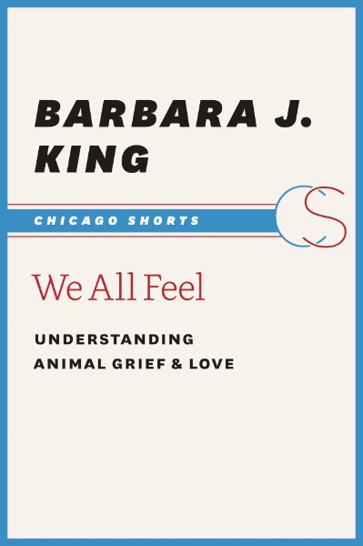 We All Feel: Understanding Animal Grief and Love