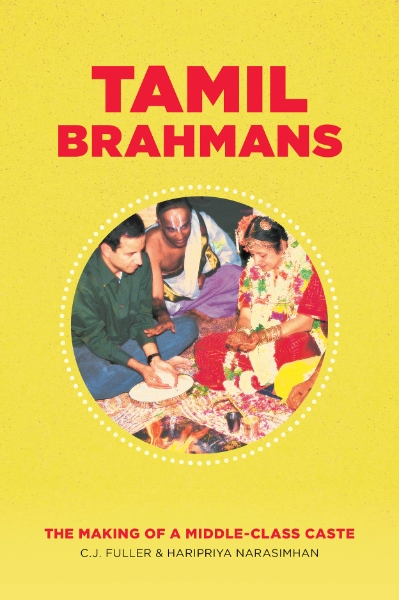 Tamil Brahmans: The Making of a Middle-Class Caste