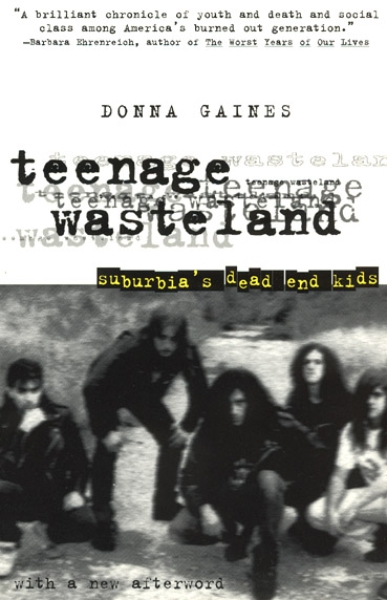 Teenage Wasteland: Suburbia’s Dead End Kids