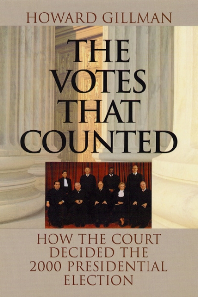 The Votes That Counted: How the Court Decided the 2000 Presidential Election