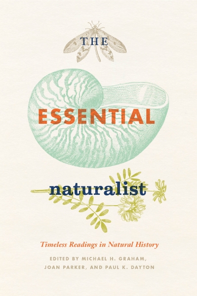 The Essential Naturalist: Timeless Readings in Natural History