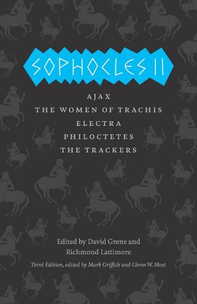 Sophocles II: Ajax, The Women of Trachis, Electra, Philoctetes, The Trackers