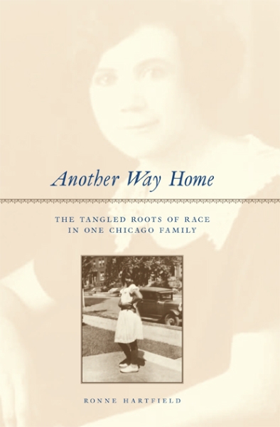Another Way Home: The Tangled Roots of Race in One Chicago Family