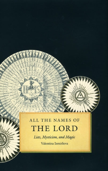 All the Names of the Lord: Lists, Mysticism, and Magic