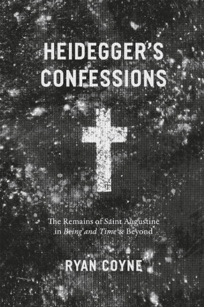 Heidegger’s Confessions: The Remains of Saint Augustine in 