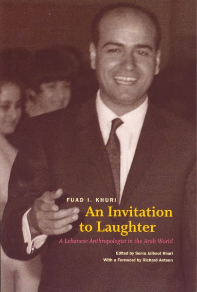 An Invitation to Laughter: A Lebanese Anthropologist in the Arab World