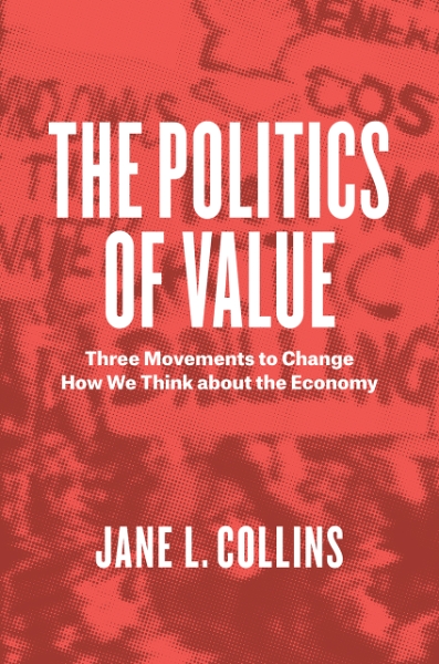 The Politics of Value: Three Movements to Change How We Think about the Economy