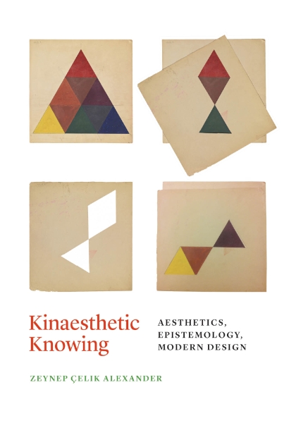 Kinaesthetic Knowing: Aesthetics, Epistemology, Modern Design