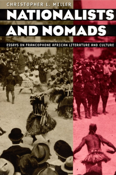 Nationalists and Nomads: Essays on Francophone African Literature and Culture