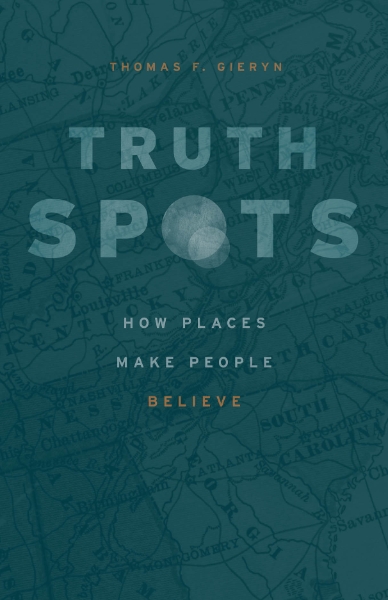 Truth-Spots: How Places Make People Believe