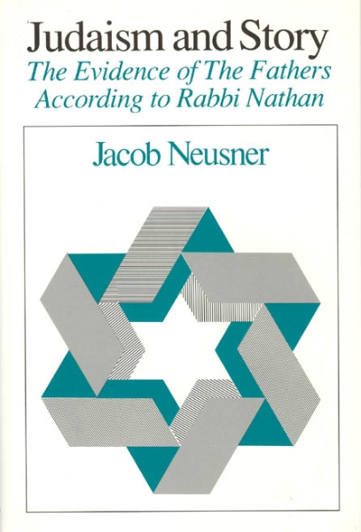 Judaism and Story: The Evidence of The Fathers According to Rabbi Nathan