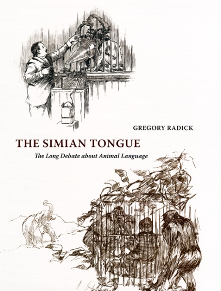 The Simian Tongue: The Long Debate about Animal Language