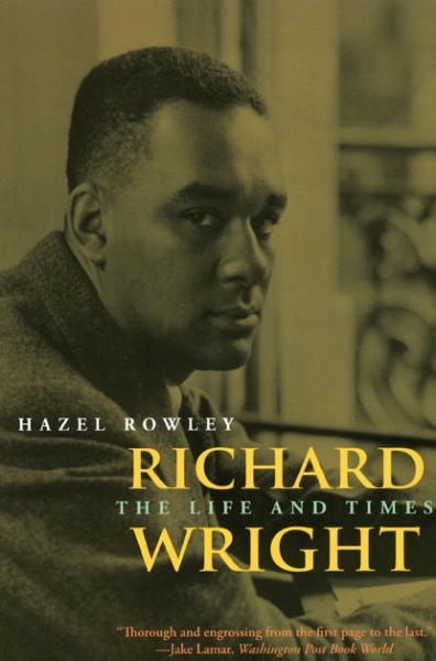 Richard Wright: The Life and Times