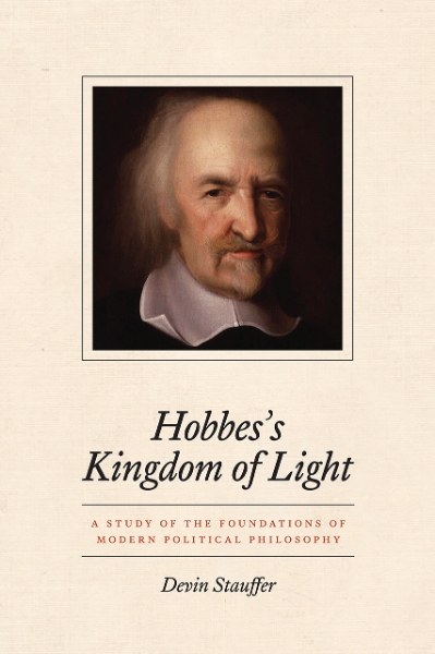 Hobbes’s Kingdom of Light: A Study of the Foundations of Modern Political Philosophy