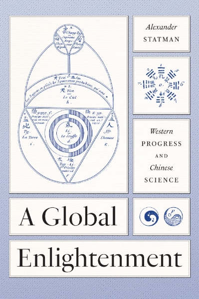 A Global Enlightenment: Western Progress and Chinese Science