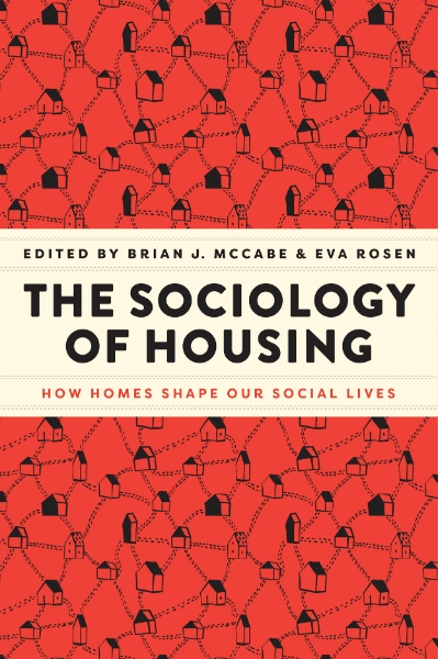 The Sociology of Housing: How Homes Shape Our Social Lives