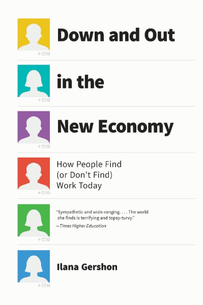Down and Out in the New Economy: How People Find (or Don’t Find) Work Today