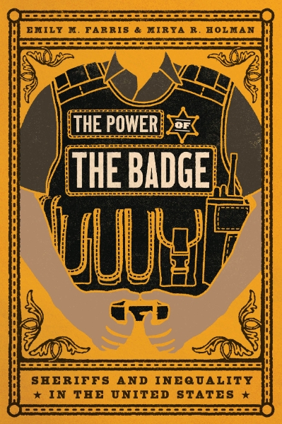 The Power of the Badge: Sheriffs and Inequality in the United States