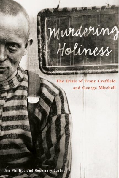 Murdering Holiness: The Trials of Franz Creffield and George Mitchell