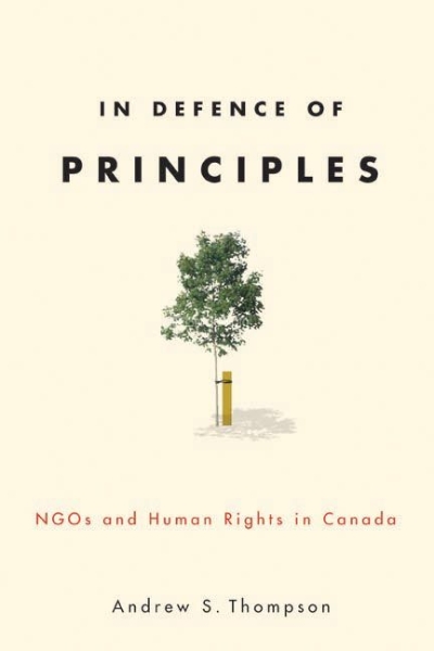 In Defence of Principles: NGOs and Human Rights in Canada