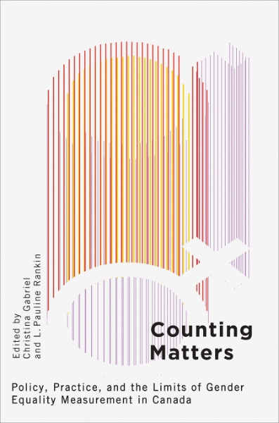 Counting Matters: Policy, Practice, and the Limits of Gender Equality Measurement in Canada