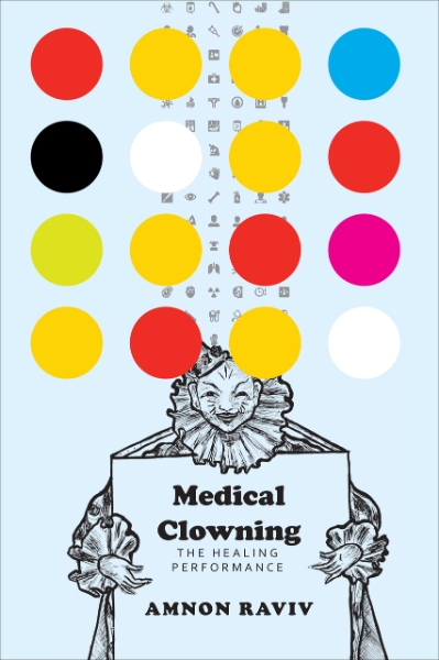 Medical Clowning: The Healing Performance
